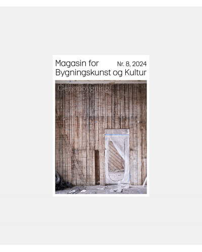 Magasin for bygningskunst og kultur - Genopbygning - Rebuilding - Online magasin